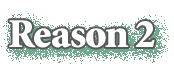 Reason Two